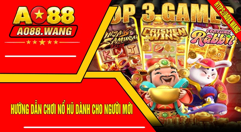 Hướng Dẫn Chơi Nổ Hũ Dành Cho Người Mới